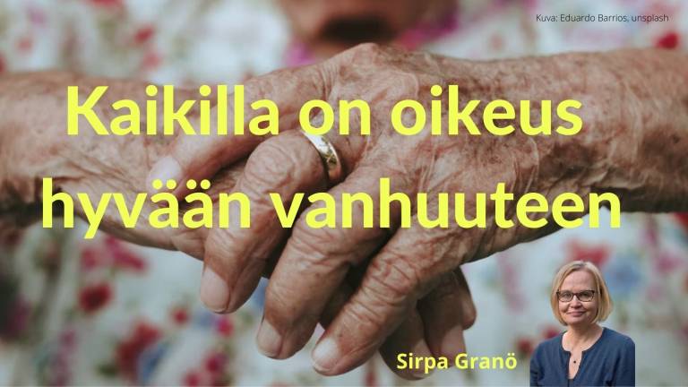 Kaikilla on oikeus hyvään vanhuuteen