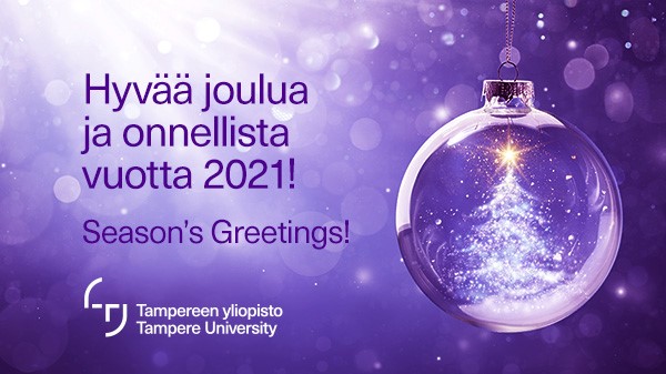 Violetti tausta. Läpinäkyvä joulupallo, jonka sisällä on valkoinen luminen joulukuusi. Kuusen latvassa kohtaa kirkas tähti. Tekstinä "Hyvää joulua ja onnellista uutta vuotta 2021! Season Greetings!" Tampereen korkeakouluyhteisön logo. Purple background. Transparent Christmas ball with a white snowy Christmas tree inside. A bright star at the top of the Christmas tree.
