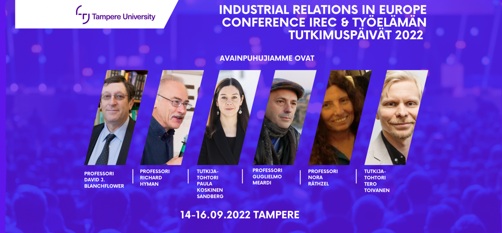 IREC konferenssi ja työelämän tutkimuspäivät 2022 järjestetään Tampereella 14-16 Syyskuuta. Avainpuhujia ovat professori David Blanchflower, professori Richard Hyman, tutkijatohtori Paula Koskinen Sandberg, professori Guglielmo Meardi, professori Nora Räthzel sekä tutkijatohtori Tero Toivanen. Tutustu verkkosivuihimme osoitteessa www.events.tuni.fi/irecttp2022
