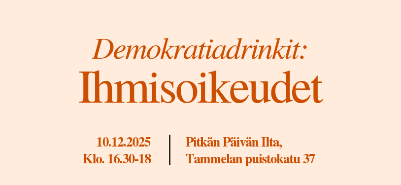 Demokratiadrinkit Ihmisoikeudet 10.12. klo 16.30 Pitkän päivän ilta