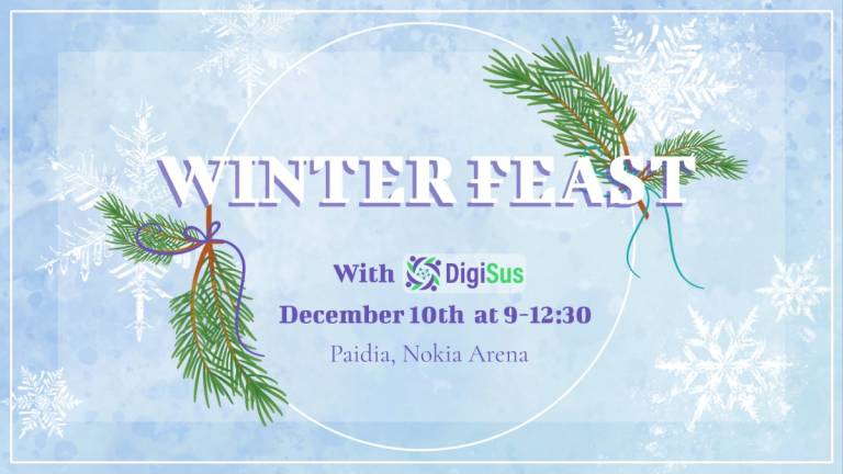 Light blue background with snowflakes. Circle with two wreaths on the sides. The text inside the circle states "Winter Feast with DigiSus December 10th at 9-12:30, Paidia, Nokia Arena".