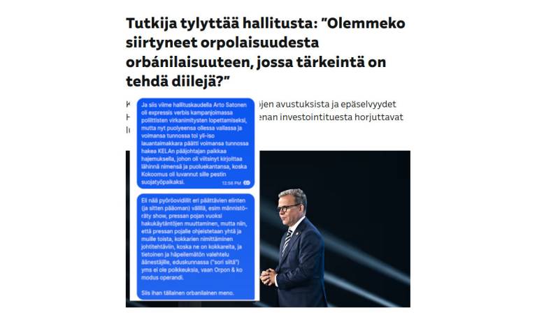 Kuvakaappaus YLE:n uutisesta, jossa valokuvassa Petteri Orpo sekä otsikko ' Tutkija tylyttää hallitusta: ”Olemmeko siirtyneet orpolaisuudesta orbánilaisuuteen, jossa tärkeintä on tehdä diilejä?”'. Myös kuvakaappaus viestiketjusta, jossa puhutaan korruptiosta ja poliittisista virkanimityksistä.