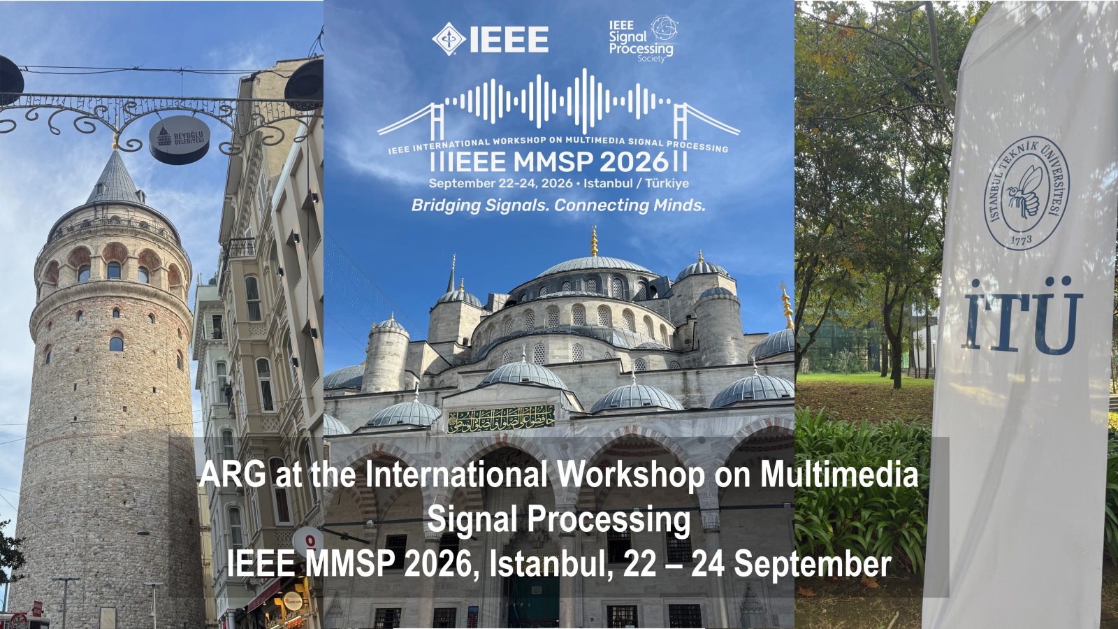 IEEE MMSP was organized by Istanbul Technical University.