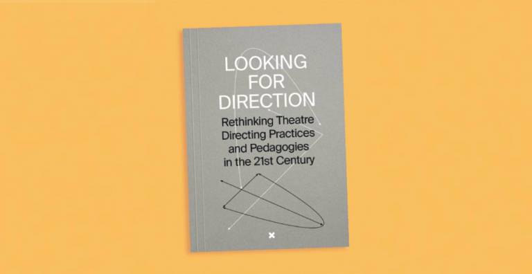 Looking for direction : rethinking theatre directing practices and pedagogies in the 21st century cover