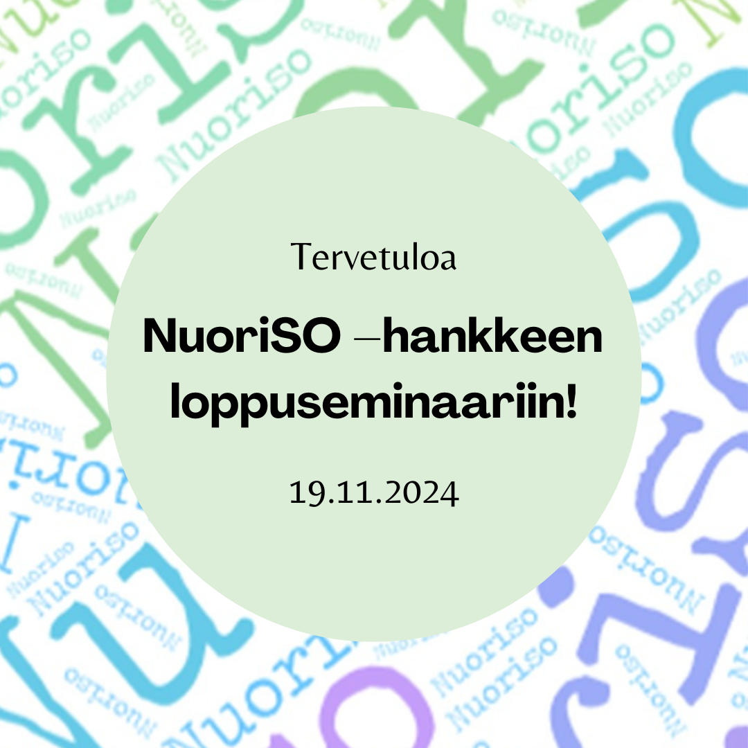 Tervetuloa NuoriSO -hankkeen loppuseminaariin! 19.11.2024